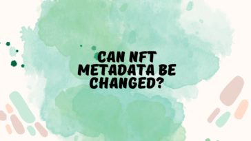 Can NFT metadata be changed?